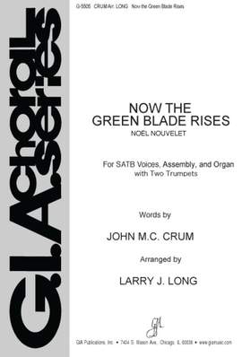 Larry J. Long: Now the Green Blade Rises