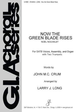 Larry J. Long: Now the Green Blade Rises