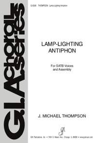 J. Michael Thompson: Lamp-Lighting Antiphon