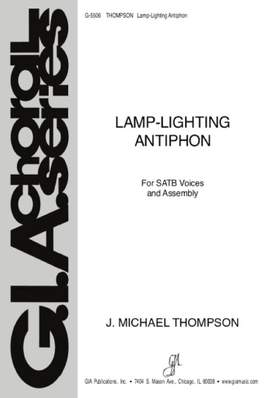 J. Michael Thompson: Lamp-Lighting Antiphon