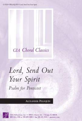 C. Alexander Peloquin: Lord Send Out Your Spirit