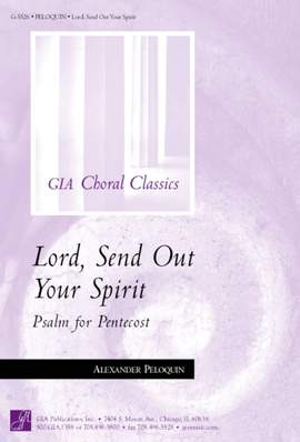 C. Alexander Peloquin: Lord Send Out Your Spirit