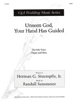 Randall K. Sensmeier: Unseen God, Your Hand Has Guided