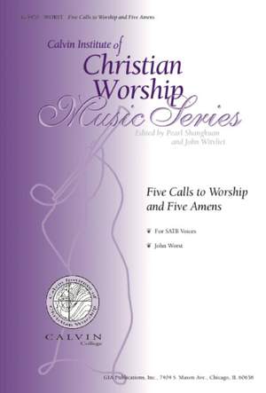 John W. Worst: Five Calls to Worship and Five Amens