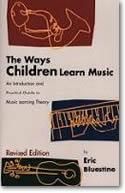 Eric M. Bluestine: Ways Children Learn Music