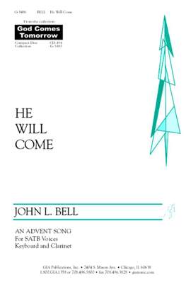 John L. Bell: He Will Come