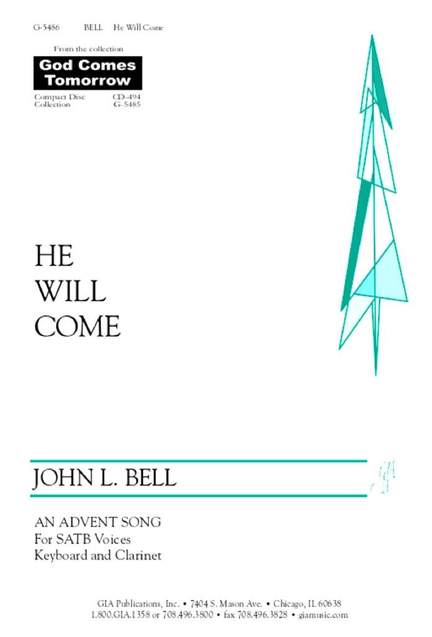 John L. Bell: He Will Come