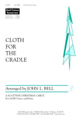 John L. Bell_Graham Maule: Cloth for the Cradle