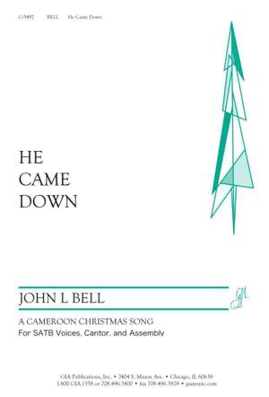 John L. Bell: He Came Down