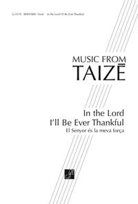 Jacques Berthier_Taize Community: In the Lord I'll Be Ever Thankful