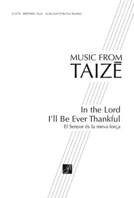 Jacques Berthier_Taize Community: In the Lord I'll Be Ever Thankful