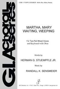 Randall K. Sensmeier: Martha, Mary, Waiting, Weeping