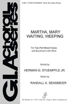 Randall K. Sensmeier: Martha, Mary, Waiting, Weeping