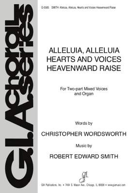 Robert Edward Smith: Alleluia, Hearts and Voices Heavenward Raise