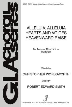 Robert Edward Smith: Alleluia, Hearts and Voices Heavenward Raise