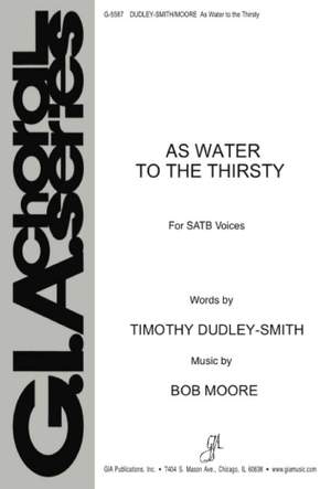 Bob Moore: As Water to the Thirsty