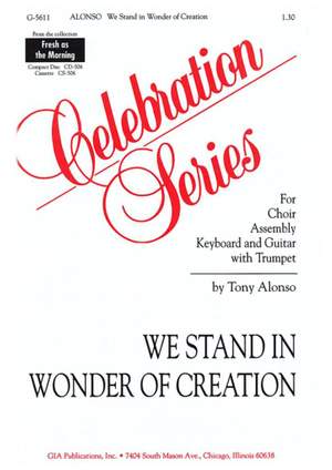 Tony Alonso: We Stand in Wonder of Creation