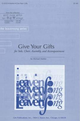 Michael Mahler: Give Your Gifts