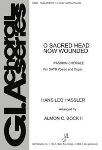 Hans Leo Hassler_Almon C. Bock: O Sacred Head Now Wounded