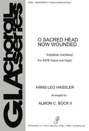 Hans Leo Hassler_Almon C. Bock: O Sacred Head Now Wounded