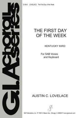 Austin C. Lovelace: The First Day of the Week