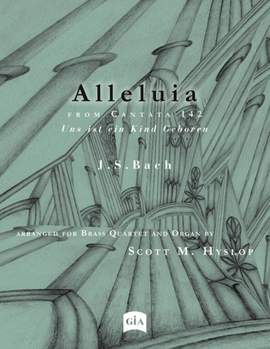 Scott Hyslop_Johann Sebastian Bach: Alleluia from Cantata 142