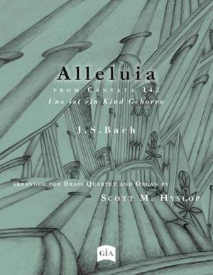 Scott Hyslop_Johann Sebastian Bach: Alleluia from Cantata 142