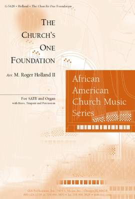 Samuel Sebastian Wesley_M. Roger Holland: The Churchs One Foundation
