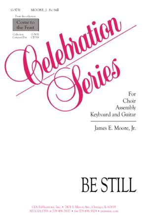 James E. Moore: Be Still