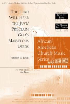 Kenneth W. Louis: Lord Will Hear the Just