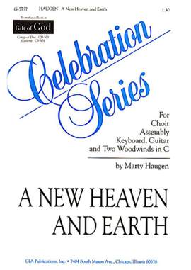 Marty Haugen: A New Heaven and Earth