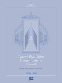 Harold Owen: Twenty-Five Organ Harmonizations, Vol. 2