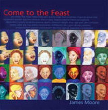 James E. Moore: Come to the Feast