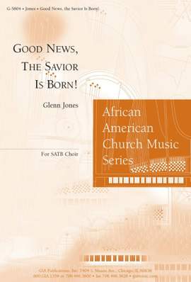 Glenn L. Jones: Good News, the Savior Is Born!