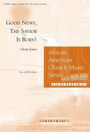 Glenn L. Jones: Good News, the Savior Is Born!