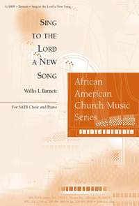 Willis Barnett: Sing to the Lord a New Song