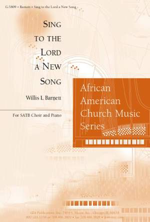 Willis Barnett: Sing to the Lord a New Song