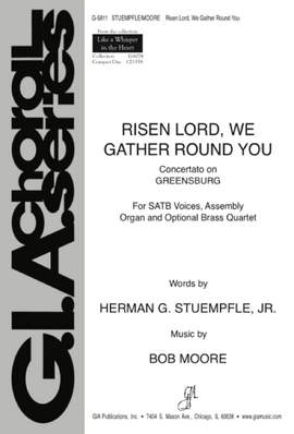 Bob Moore: Risen Lord, We Gather Round You