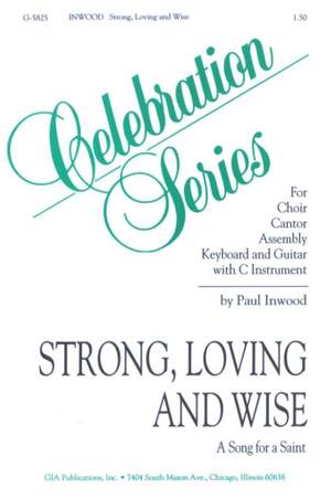 Paul Inwood: Strong, Loving and Wise