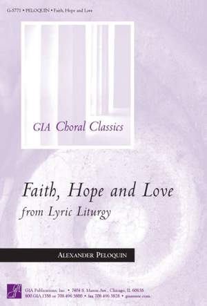 C. Alexander Peloquin: Faith, Hope, and Love from Lyric Liturgy