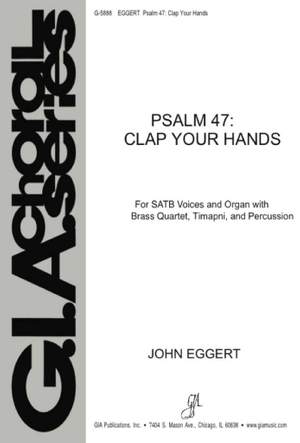 John Eggert: Psalm 47 - Clap Your Hands - Full score