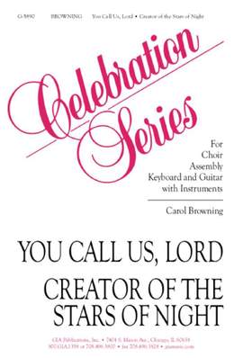 Carol Browning: You Call Us Lord (and Creator of the Stars)