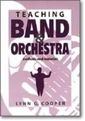 Lynn G. Cooper: Teaching Band and Orchestra