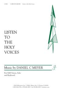 Daniel C. Meyer: Listen to the Holy Voices