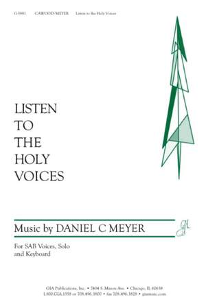 Daniel C. Meyer: Listen to the Holy Voices