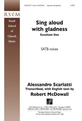 Alessandro Scarlatti: Sing Aloud with Gladness