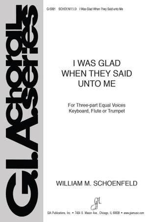 William M. Schoenfeld: I Was Glad When They Said unto Me