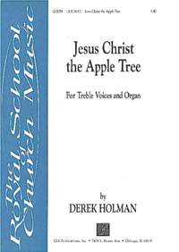 Derek Holman: Jesus Christ the Apple Tree
