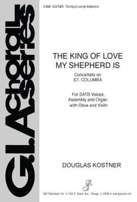 Douglas Kostner: The King of Love My Shepherd Is