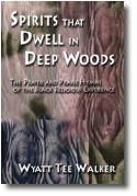 Wyatt Tee Walker: Spirits That Dwell in Deep Woods with CD